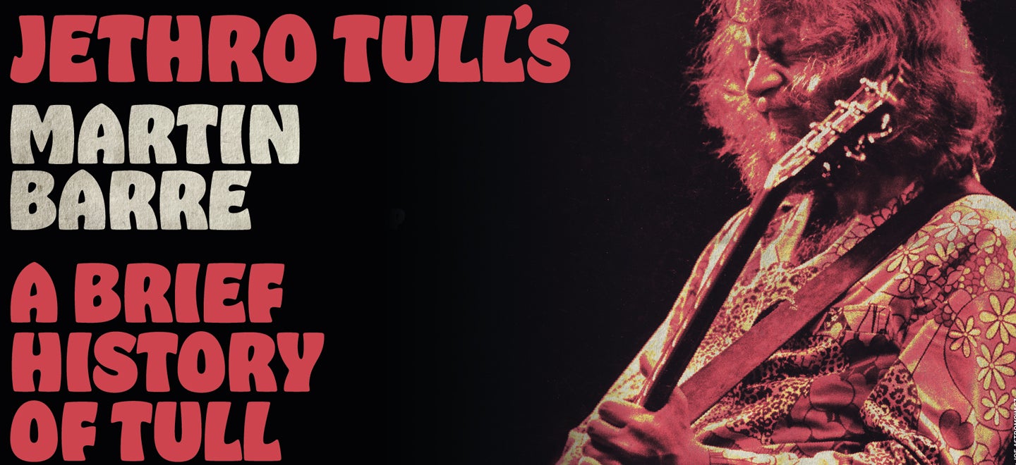 Jethro Tull's Martin Barre: A Brief History of Tull